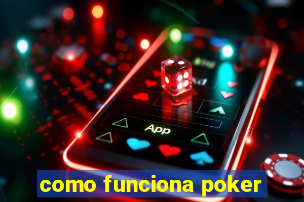 como funciona poker